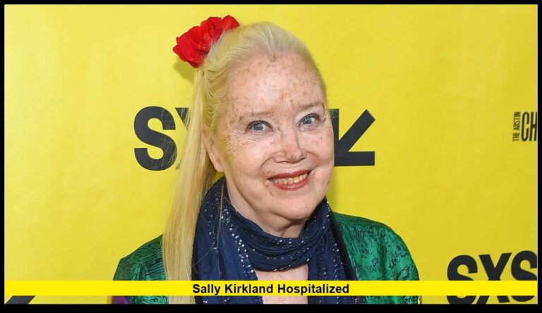 Sally Kirkland Hospitalized: Golden Globe Winner Rushed to Hospice Care Amid Health Crisis