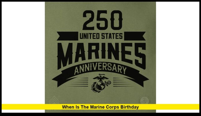 When Is the Marine Corps Birthday Honoring 250 Years of the Few and the Proud