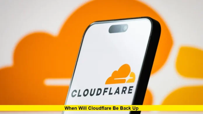 When Will Cloudflare Be Back Up