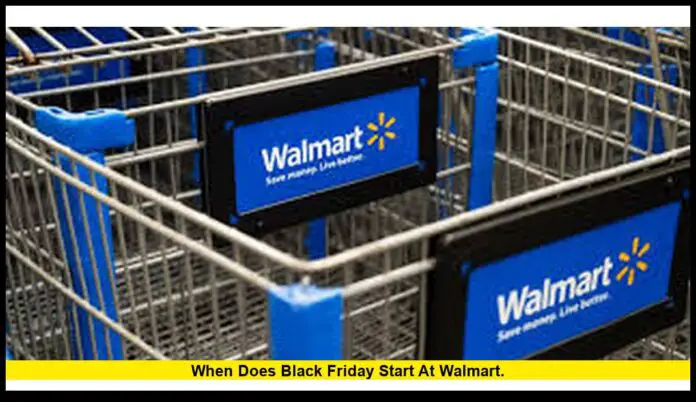 When does Black Friday start at Walmart. When does Black Friday start at Walmart.