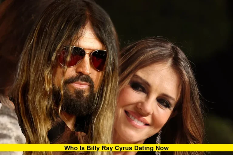 Who Is Billy Ray Cyrus Dating Now