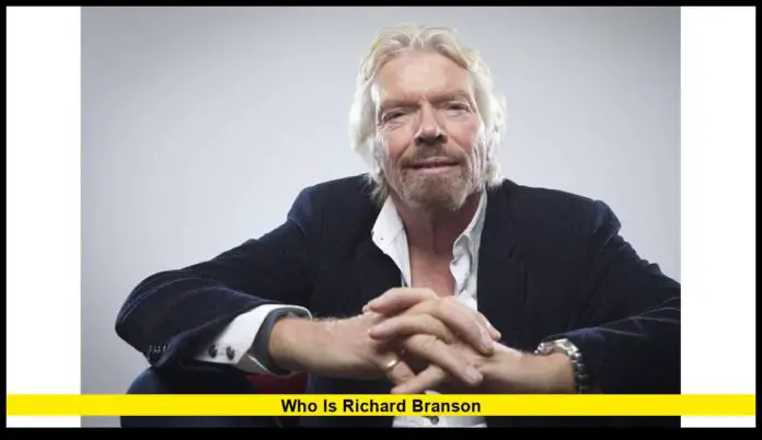Who Is Richard Branson A 2025 Look at the Visionary Behind Virgin Group