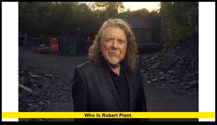 Who is Robert Plant