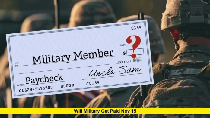 Will Military Get Paid Nov 15 Will Military Get Paid Nov 15