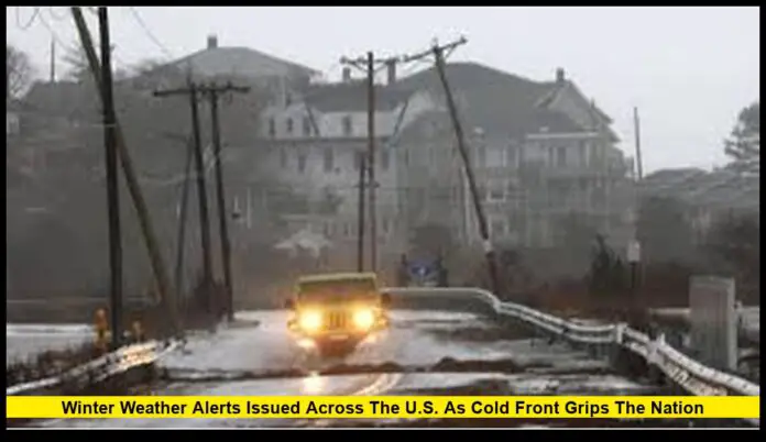Winter Weather Alerts Issued Across the U.S. as Cold Front Grips the Nation