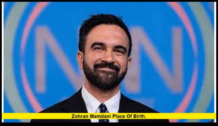 Zohran Mamdani place of birth. Zohran Mamdani place of birth