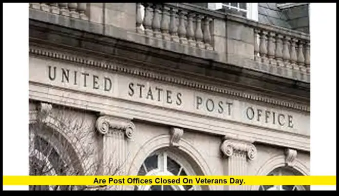 are post offices closed on Veterans Day