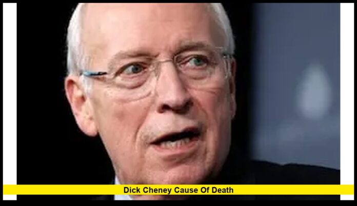 dick cheney cause of death
