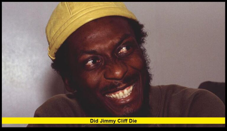 Did Jimmy Cliff Die?
