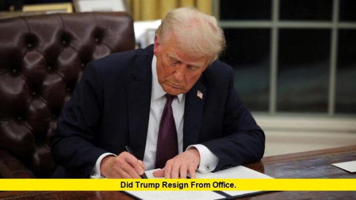 did trump resign from office