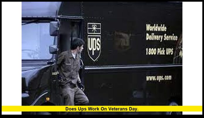 does UPS work on Veterans Day. does UPS work on Veterans Day