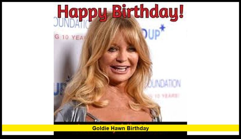 Goldie Hawn Birthday: Celebrating Her Milestone 80th Year