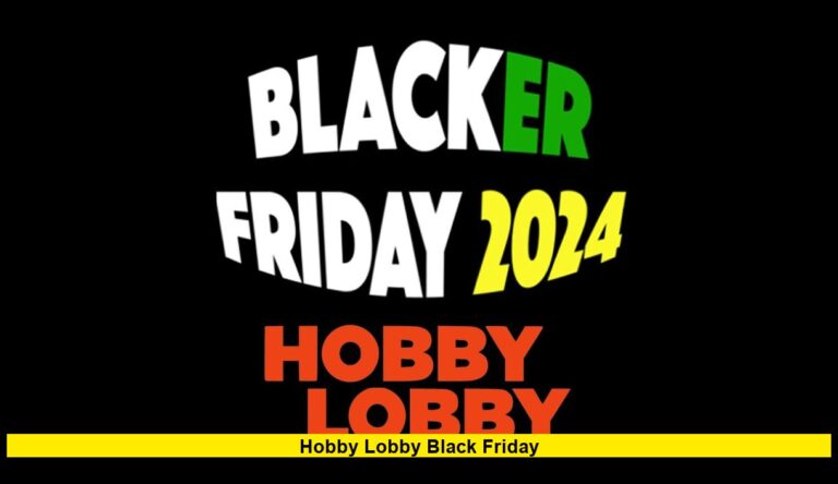 Hobby Lobby Black Friday: Everything Shoppers Need to Know in 2025
