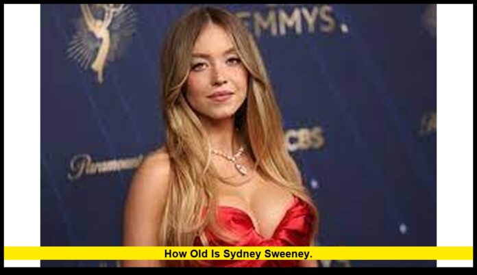 how old is Sydney Sweeney. how old is Sydney Sweeney