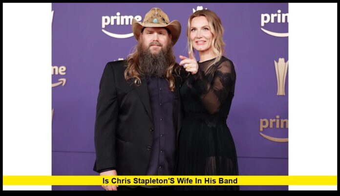 is chris stapleton's wife in his band