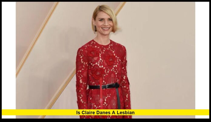 is claire danes a lesbian