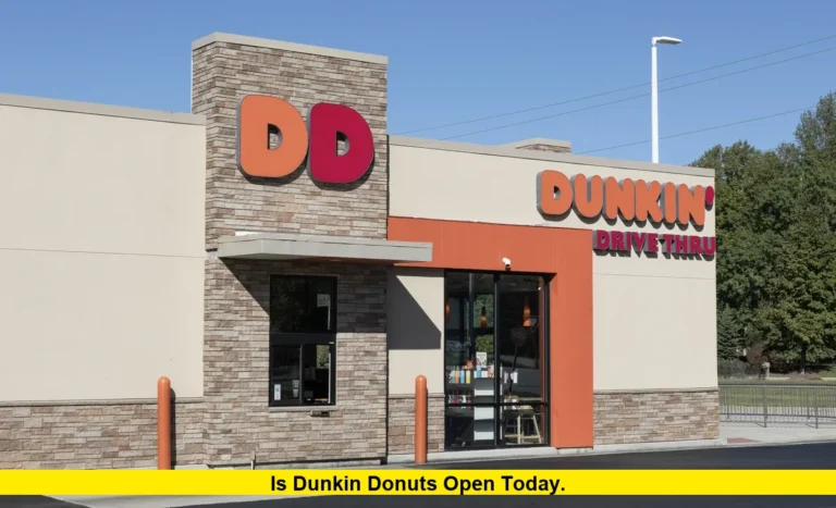 is dunkin donuts open today