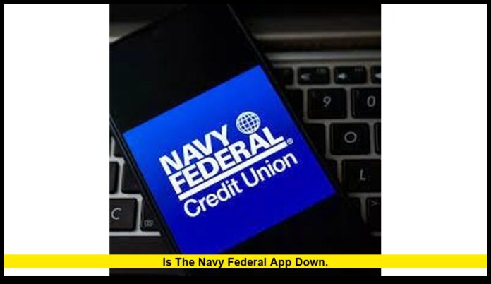 is the Navy Federal app down