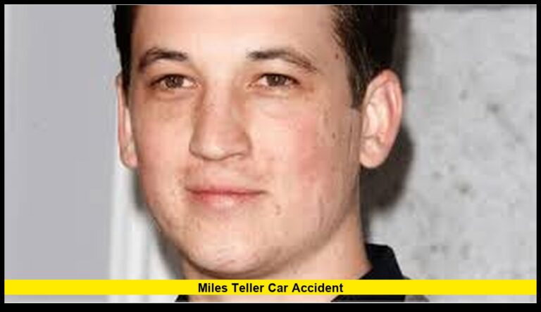 Miles Teller Car Accident: The True Story Behind the Life-Changing Crash