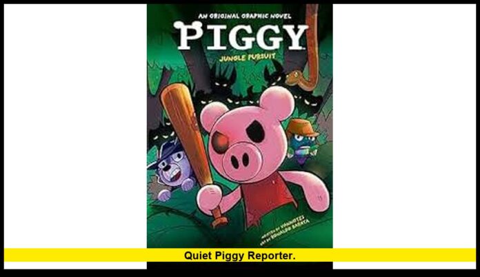 quiet piggy reporter