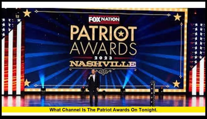 what channel is the Patriot Awards on tonight. what channel is the Patriot Awards on tonight