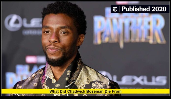 what did chadwick boseman die from