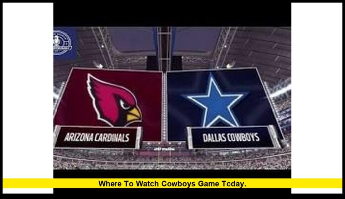 where to watch Cowboys game today