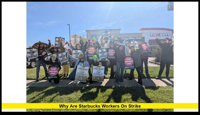 why are starbucks workers on strike