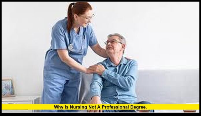 why is nursing not a professional degree