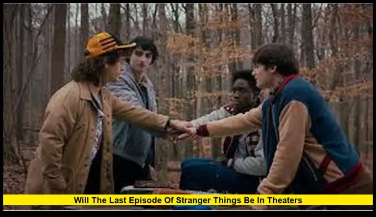 Will the last episode of Stranger Things be in theaters
