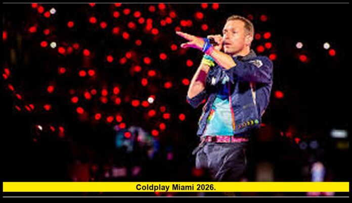 Coldplay Miami 2026. Coldplay Miami 2026.