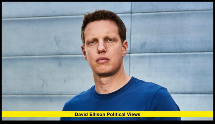 David Ellison Political Views What Is Known About the Skydance CEO’s Public and Personal Stance
