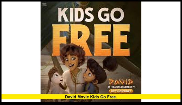 David movie kids go free. David movie kids go free.