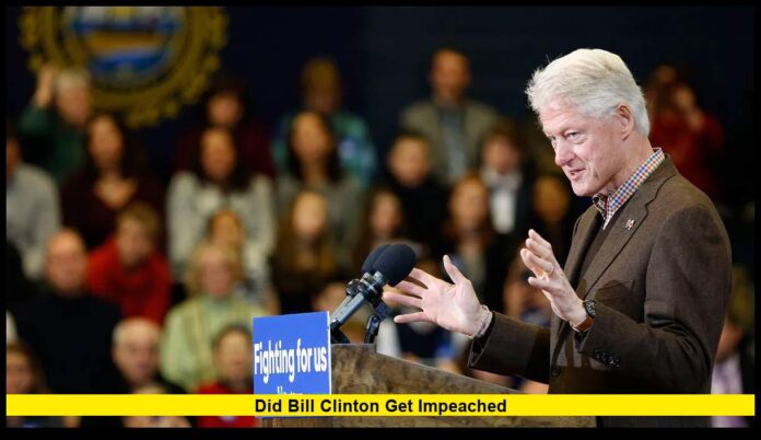Did Bill Clinton Get Impeached The Full Story and Lasting Impact on U.S. Politics