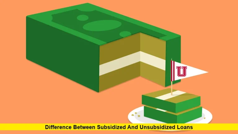 Difference Between Subsidized and Unsubsidized Loans
