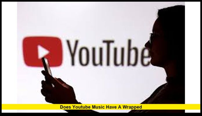 Does YouTube Music Have a Wrapped Here’s What You Need to Know About the 2025 Recap