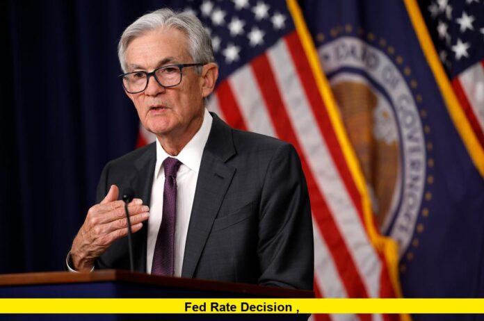 Fed Rate Decision , Fed Rate Decision