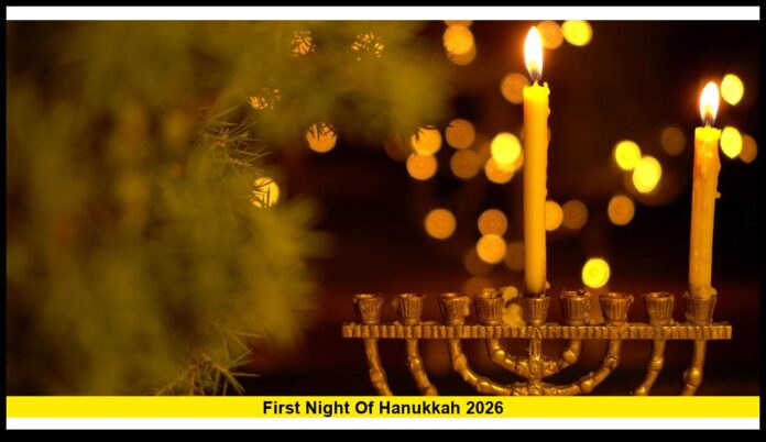 First Night of Hanukkah 2026 Date, Meaning, and How It Will Be Celebrated