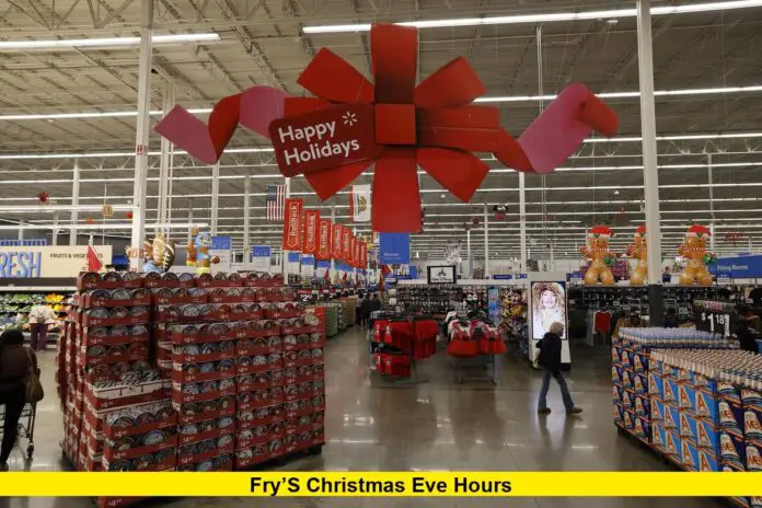 Fry’s Christmas Eve Hours Fry’s Christmas Eve Hours