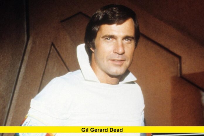 Gil Gerard Dead Gil Gerard Dead