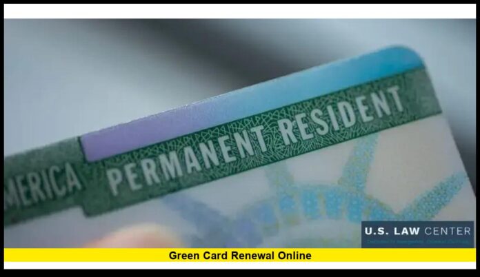 Green Card Renewal Online The 2025 Step-by-Step Guide for U.S. Residents