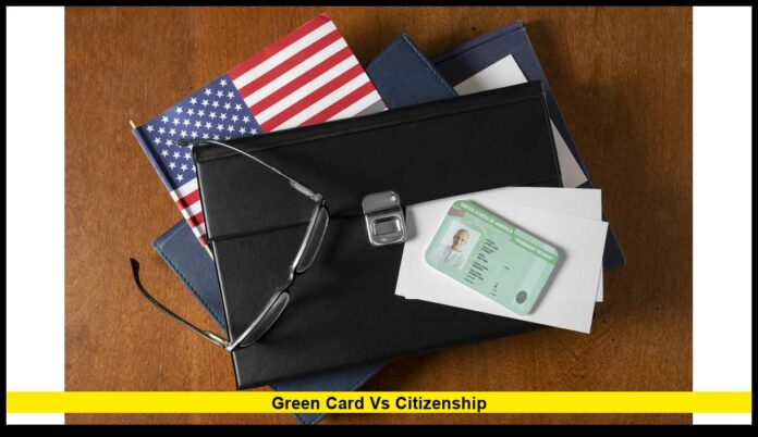 Green Card vs Citizenship Understanding the Key Differences in 2025