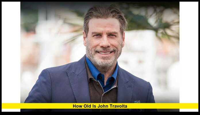 How Old Is John Travolta The Hollywood Icon’s Age, Career, and Life in 2025