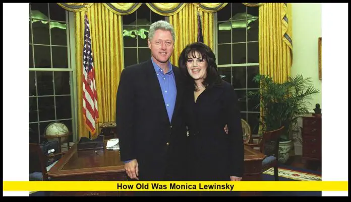 How Old Was Monica Lewinsky How Old Was Monica Lewinsky When She Was With Bill Clinton?