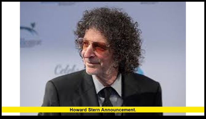Howard Stern Announcement. Howard Stern Announcement.