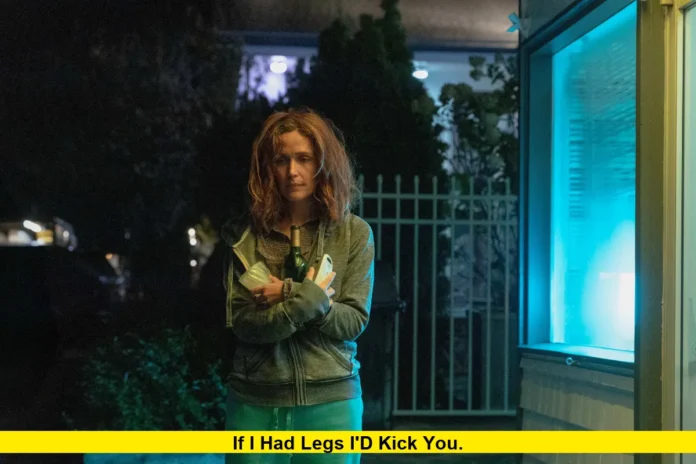 If i had legs i'd kick you. If i had legs i'd kick you