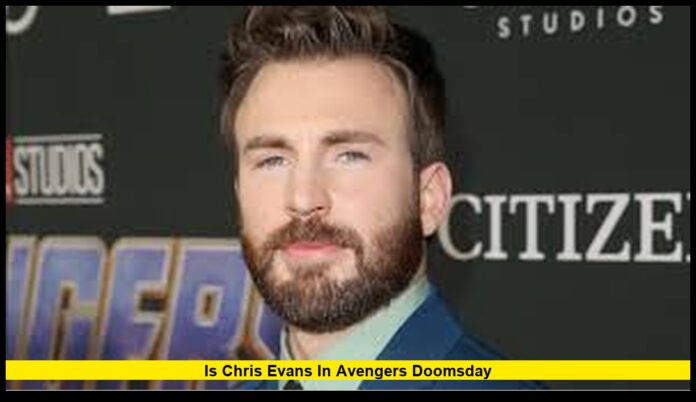 Is Chris Evans in Avengers Doomsday Is Chris Evans in Avengers Doomsday? Here’s the Latest Confirmed Update