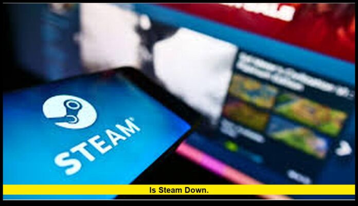 Is Steam Down. Is Steam Down.