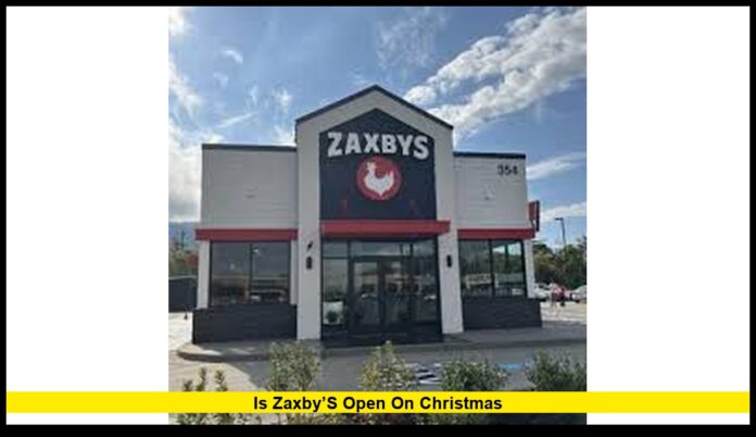 Is Zaxby’s Open on Christmas Is Zaxby’s Open on Christmas? 2025 Holiday Hours and Dining Update