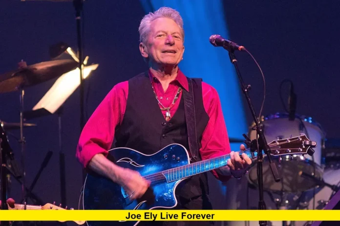 Joe Ely Live Forever Joe Ely Live Forever